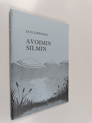Eevi Lipponen : Avoimin silmin (signeerattu, tekijän omiste)