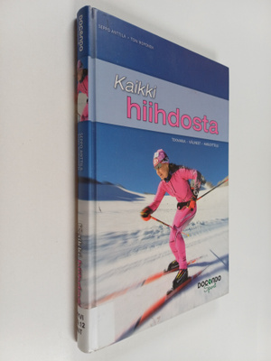 Seppo Anttila : Kaikki hiihdosta : tekniikka, välineet & ...