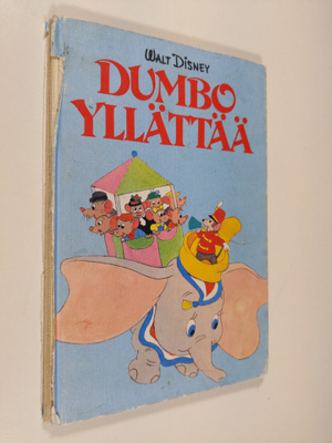 Walt Disney : Dumbo yllättää : Disneyn satulukemisto