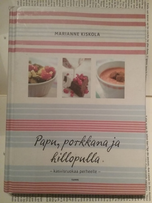 Marianne Kiskola - Papu, porkkana ja hillopulla (sid.)