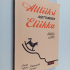 Aino (toim.) Palmroth : Alttiiksi asettumisen etiikka : l... - pikkukuva 1