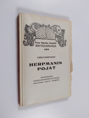 Urho Karhumäki : Herpmanin pojat : kolmiosainen viisikuva...