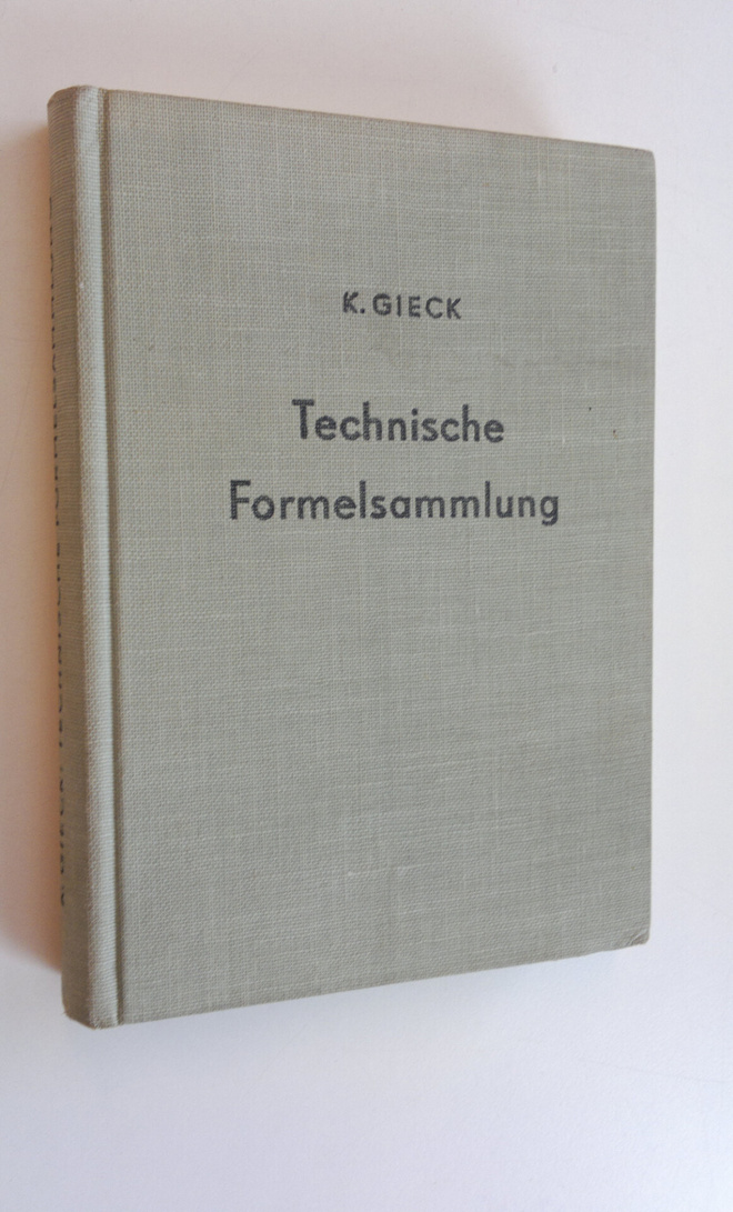 Kurt Gieck : Technische Formelsammlung
