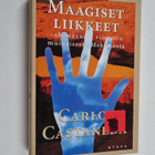 Carlos Castaneda : Maagiset liikkeet : shamaanien viisaut... - pikkukuva 1