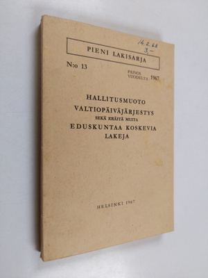 Hallitusmuoto, valtiopäiväjärjestys sekä eräitä muita edu...