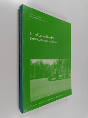 Juhani Paatela ym. : Urheilunurmikoiden perustaminen peru...