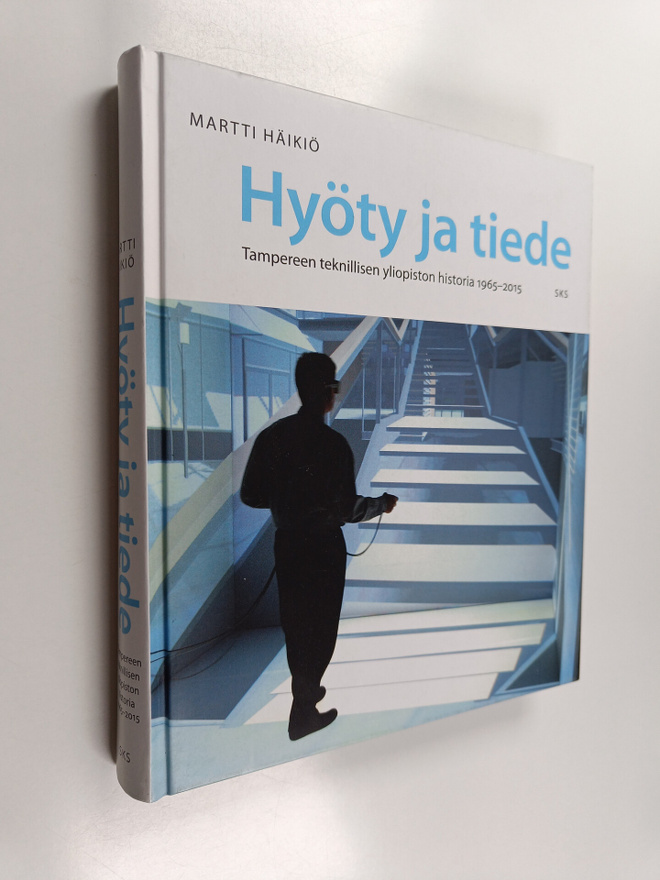Martti Häikiö : Hyöty ja tiede : Tampereen teknillisen yl...