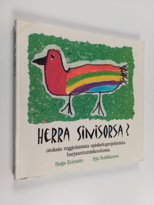 Saija Eurasto : Herra Sinisorsa? : otoksia reggiolaisista...