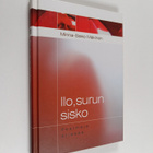 Minna-Sisko Mäkinen : Ilo, surun sisko : psalmeja arjessa - pikkukuva 1