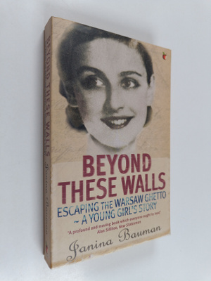 Janina Bauman : Beyond These Walls