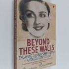 Janina Bauman : Beyond These Walls - pikkukuva 1
