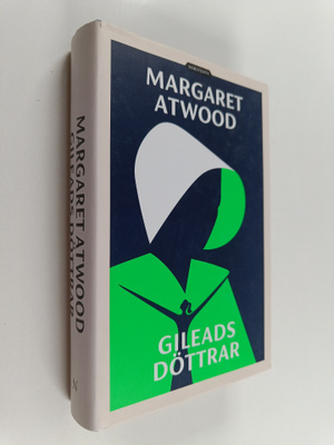 Margaret Atwood : Gileads döttrar