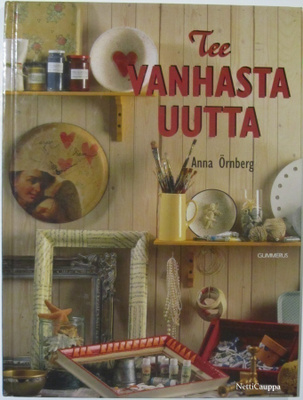 Anna Örnberg • Tee vanhasta uutta