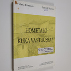 Helena Kinnunen : Hometalo : kuka vastuussa - pikkukuva 1