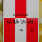 Kunto Ruokolainen:  MÄNTÄN SANKARIT  1918 - 1939 - 1944 - pikkukuva 1