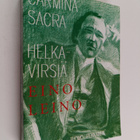 Eino Leino : Helkavirsiä I-II Carmina sacra I-II : anno a... - pikkukuva 1