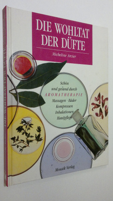 Micheline Archier : Die wohltat der dufte