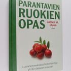 James A. Duke : Parantavien ruokien opas : luonnonmukaisi... - pikkukuva 1