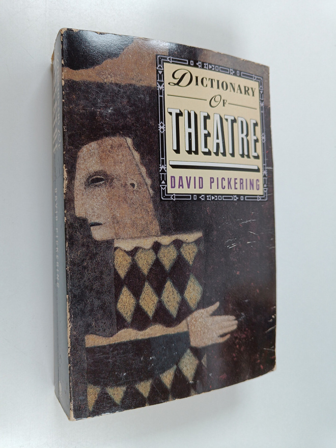 David Pickering : Dictionary of the theatre