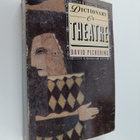 David Pickering : Dictionary of the theatre - pikkukuva 1