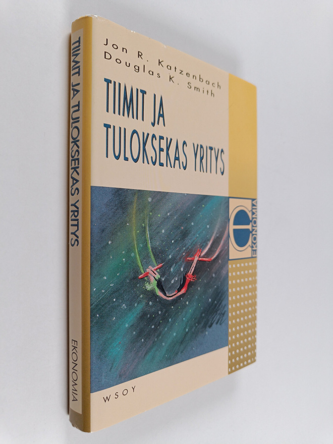Jon R. Katzanbach : Tiimit ja tuloksekas yritys