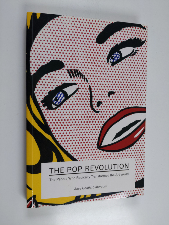 Alice Goldfarb Marquis : The pop revolution : the people ...