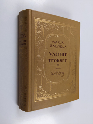 Marja Salmela : Valitut teokset 3 - Pohjavirtoja - Naisko...