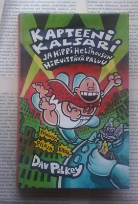 Dav Pilkey - Kapteeni Kalsari ja Hippi Helihousun hirvittävä