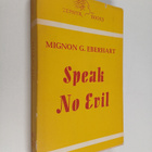 M.G. Eberhart : Speak no evil - pikkukuva 1