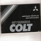 Mitsubishi Colt, omistajan Käsikirja. - pikkukuva 1