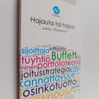 Jukka Oksaharju : Hajauta tai hajoa (signeerattu) - pikkukuva 1