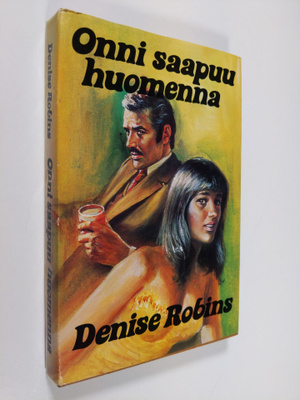Denise Robins : Onni saapuu huomenna