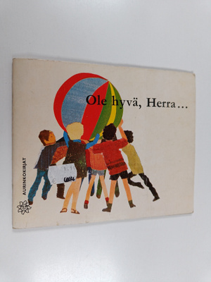 Francoise Destang ym. : Ole hyvä, Herra