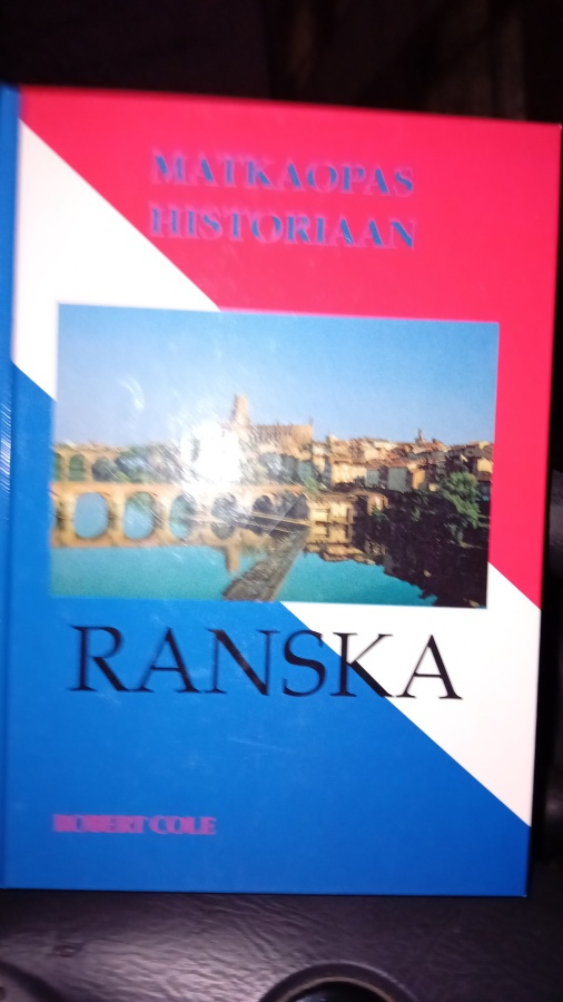 Cole : Matkaopas historiaan Ranska ( SIS POSTIKULU  )