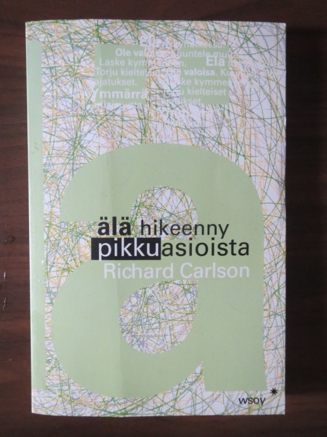Richard Carlson: Älä hikeenny pikkuasioista