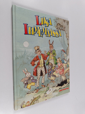 Lewis Carroll : Liisa Ihmemaassa
