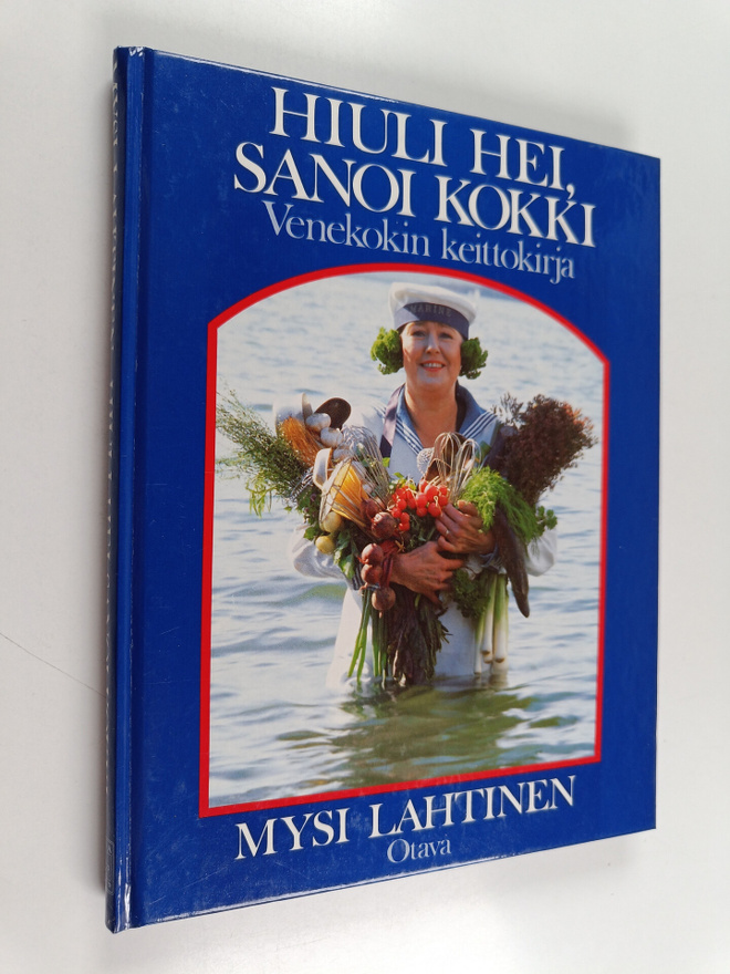 Mysi Lahtinen : Hiuli hei, sanoi kokki : venekokin keitto...