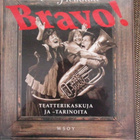 BRAVO ! - TEATTERIKASKUJA ja -TARINOITA - pikkukuva 1