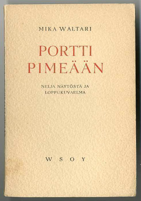 Mika Waltari: Portti pimeään (1.p., 1947)