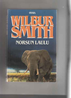 Smith,Wilbur: Norsun laulu , Otava 1993 , sid. ,yvk., K3
