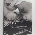 Ulla ym Pihkala : Neuroblastooma : opas vanhemmille - pikkukuva 1