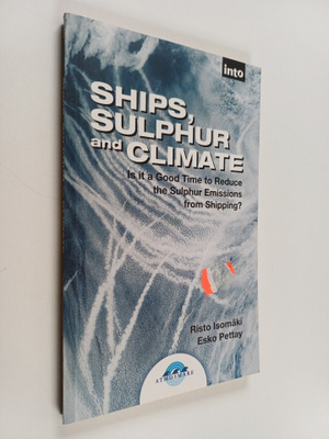 Risto Isomäki : Ships, sulphur and climate : is it a good...