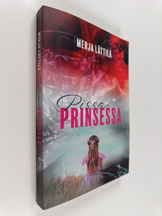 Merja Lättilä : Pissaprinsessa