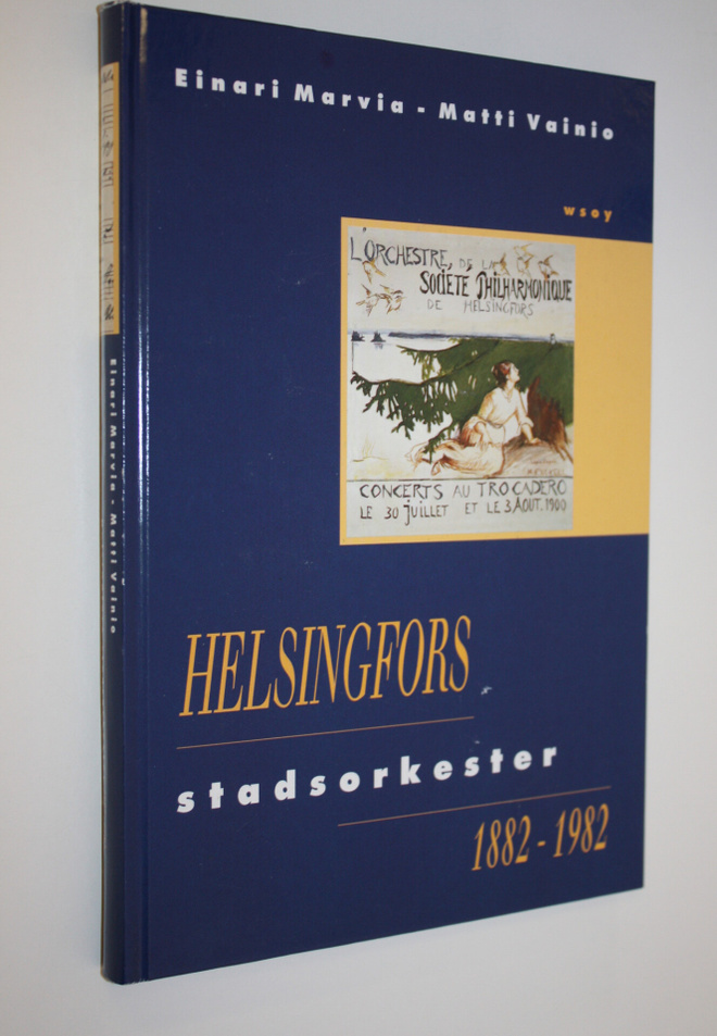 Einari Marvia : Helsingfors stadsorkester 1882-1982