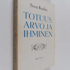 Sven Krohn : Totuus, arvo ja ihminen : filosofisia esseitä - pikkukuva 1