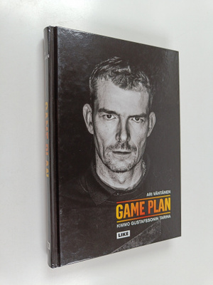 Ari Väntänen : Game Plan : Kimmo Gustafssonin tarina