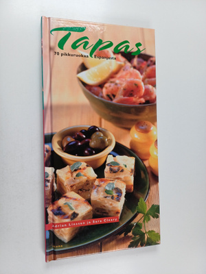 Adrian Linssen : Tapas : 70 pikkuruokaa Espanjasta