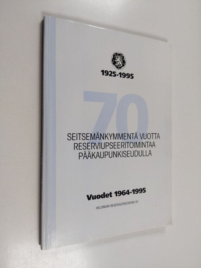 Seitsemänkymmentä vuotta reserviupseeritoimintaa pääkaupu...
