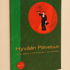 Lea Soininen ym. : Hyvään palveluun - pikkukuva 1