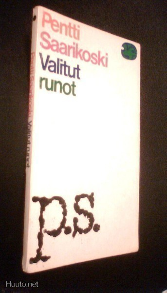 Pentti Saarikoski: Valitut runot (1.p.1974) Sis.postikulut